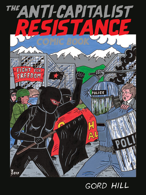 Title details for The Anti-Capitalist Resistance Comic Book by Gord Hill - Available